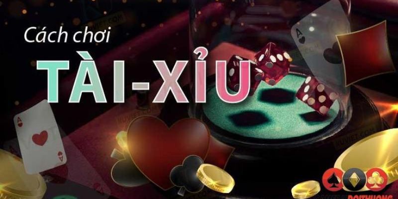 Mẹo nâng cao để tối ưu cách đánh tài xỉu